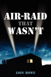 Enlarge image Cover: Air-Raid That Wasn't - Lulu.com
