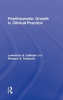 Cover: Posttraumatic Growth in Clinical Practice - Routledge