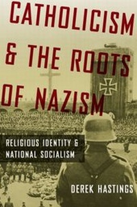 Enlarge image Cover: Catholicism and the Roots of Nazism - Oxford University Press Inc