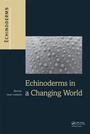Cover: Echinoderms in a Changing World - CRC Press