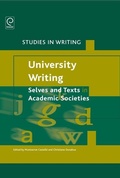 Cover: University Writing: Selves and Texts in Academic Societies - Emerald Group Publishing Limited