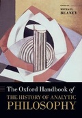 Cover: The Oxford Handbook of The History of Analytic Philosophy - Oxford University Press