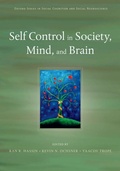 Cover: Self Control in Society, Mind, and Brain - Oxford University Press Inc