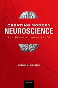Abbildung von: Creating Modern Neuroscience: The Revolutionary 1950s - Oxford University Press Inc
