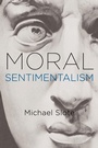 Cover: Moral Sentimentalism - Oxford University Press Inc