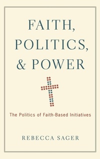 Bild vergrößern Bild: Faith, Politics, and Power - Oxford University Press Inc