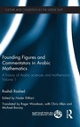 Cover: Founding Figures and Commentators in Arabic Mathematics - Routledge