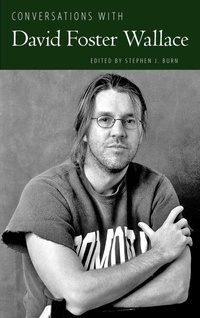 Enlarge image Cover: Conversations with David Foster Wallace - University Press of Mississippi