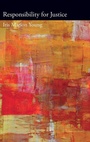 Cover: Responsibility for Justice - Oxford University Press Inc