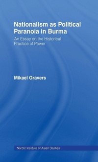 Enlarge image Cover: Nationalism as Political Paranoia in Burma - Routledge