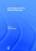 Cover: Architecture and its Ethical Dilemmas - Taylor & Francis