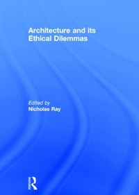 Enlarge image Cover: Architecture and its Ethical Dilemmas - Taylor & Francis