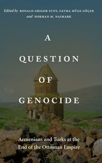 Enlarge image Cover: A Question of Genocide - Oxford University Press Inc