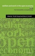 Cover: Welfare and Work in the Open Economy: Volume I: From Vulnerability to Competitivesness in Comparative Perspective - Oxford University Press
