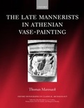 Cover: The Late Mannerists in Athenian Vase-Painting - Oxford University Press