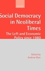 Cover: Social Democracy in Neoliberal Times - Oxford University Press
