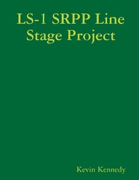 Enlarge image Cover: LS-1 SRPP Line Stage Project: 1 Srpp Line Stage Project - Lulu.com