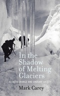 Cover: In the Shadow of Melting Glaciers - Oxford University Press Inc