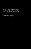 Cover: The Archaeology of the Colonized - Routledge