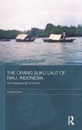 Cover: The Orang Suku Laut of Riau, Indonesia - Routledge