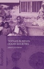 Cover: Textiles in Indian Ocean Societies - Routledge