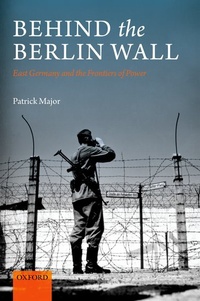 Enlarge image Cover: Behind the Berlin Wall - Oxford University Press