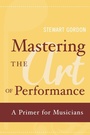 Cover: Mastering the Art of Performance - Oxford University Press Inc