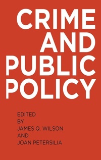 Enlarge image Cover: Crime and Public Policy - Oxford University Press Inc