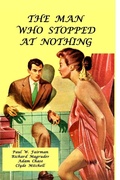Cover: The Man Who Stopped at Nothing - Lulu.com