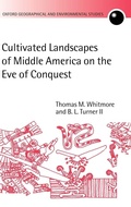 Cover: Cultivated Landscapes of Middle America on the Eve of Conquest - Oxford University Press