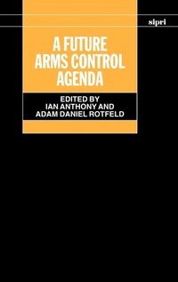 Enlarge image Cover: A Future Arms Control Agenda - Oxford University Press