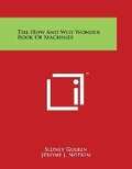 Cover: The How And Why Wonder Book Of Machines - Literary Licensing, LLC