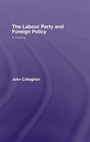 Cover: The Labour Party and Foreign Policy - Routledge