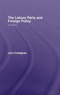 Cover: The Labour Party and Foreign Policy - Routledge