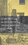 Cover: Curiosity and the Aesthetics of Travel-Writing, 1770-1840 - Oxford University Press