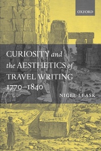 Abbildung von: Curiosity and the Aesthetics of Travel-Writing, 1770-1840 - Oxford University Press
