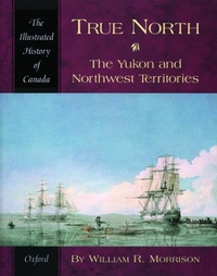 Enlarge image Cover: True North - Oxford University Press, Canada