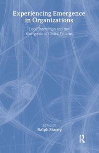 Enlarge image Cover: Experiencing Emergence in Organizations - Routledge