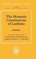 Cover: The Monastic Constitutions of Lanfranc - Oxford University Press