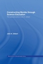 Cover: Constructing Worlds through Science Education - Routledge