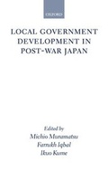 Cover: Local Government Development in Post-war Japan - Oxford University Press