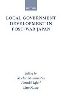 Enlarge image Cover: Local Government Development in Post-war Japan - Oxford University Press