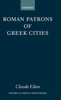 Enlarge image Cover: Roman Patrons of Greek Cities - Oxford University Press