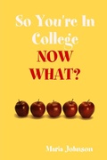 Cover: So You're In College: Now What? - Lulu.com