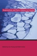 Cover: Regionalism and Party Politics in Canada - Oxford University Press, Canada