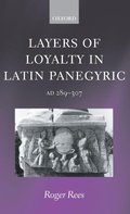 Cover: Layers of Loyalty in Latin Panegyric - Oxford University Press