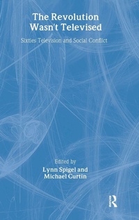 Enlarge image Cover: The Revolution Wasn't Televised - Routledge