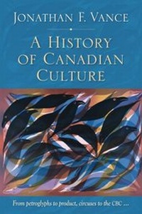 Enlarge image Cover: A History of Canadian Culture - Oxford University Press, Canada