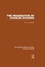 Cover: The Imagination of Charles Dickens (RLE Dickens) - Routledge