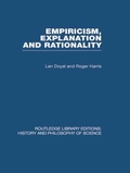 Cover: Empiricism, Explanation and Rationality - Routledge